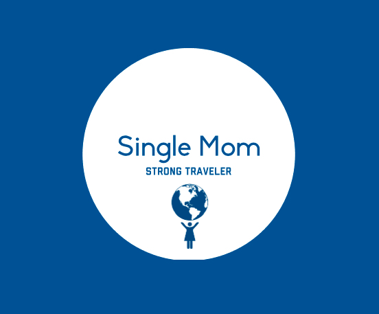 Single Mom, Strong Traveler